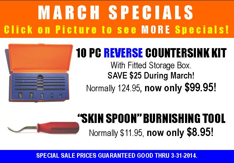 Aircraft & Aviation Tools ON SALE! Click here for 10 Pc Reverse Countersink Kit and Skin Sppon at special sale prices!